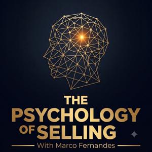 The Psychology Of Selling With Marco Fernandes