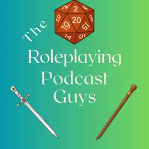 The Roleplaying Podcast Guys