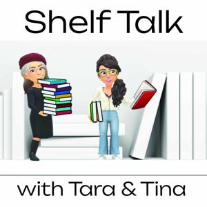 Shelf Talk with Tara & Tina