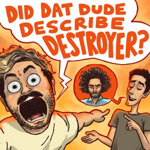 Did Dat Dude Describe Destroyer?