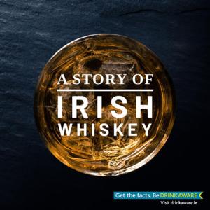 A Story of Irish Whiskey by IrishDistillers.ie