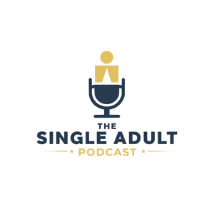 The Single Adult Podcast