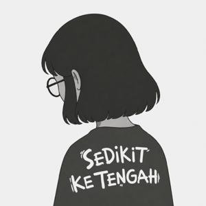 Sedikit ke Tengah