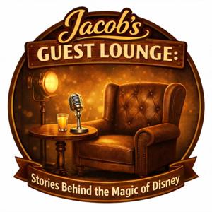 Jacob’s Guest Lounge: Stories Behind the Magic of Disney