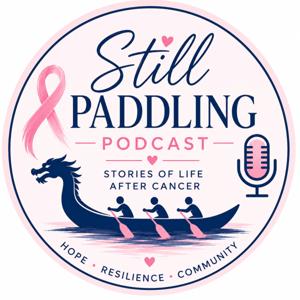 Still Paddling - Stories of Life After Cancer