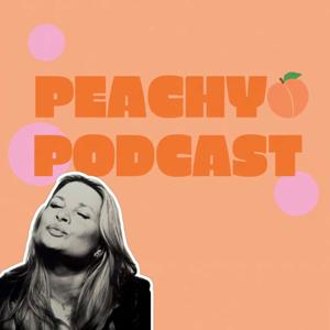 peachy - Podcast