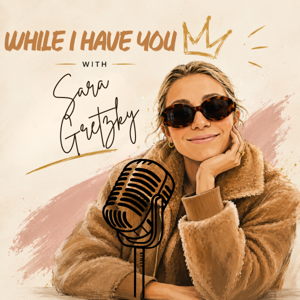 While I Have You with Sara Gretzky