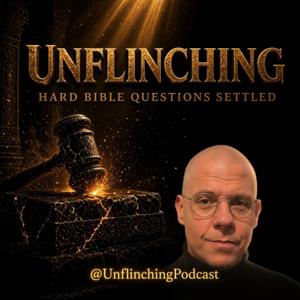 UNFLINCHING: Hard Bible Questions Settled