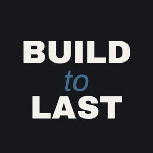 Build to Last