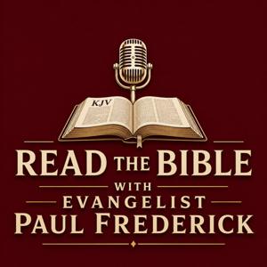 Read the Bible with Evangelist Paul Frederick