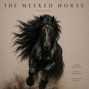 The Meeked Horse Podcast