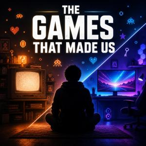 The Games That Made Us