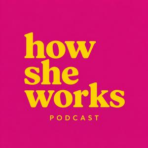How She Works