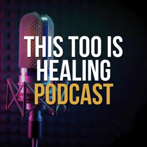 This Too Is Healing