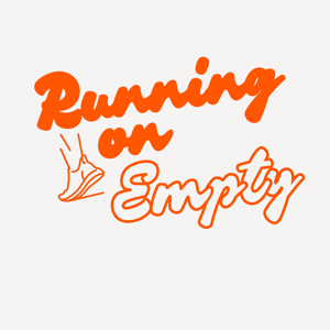 Running on Empty