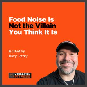 Food Noise Is Not the Villain You Think It Is