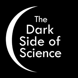 The Dark Side of Science