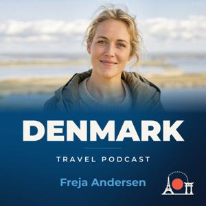 Denmark Travel Podcast with Freja Andersen