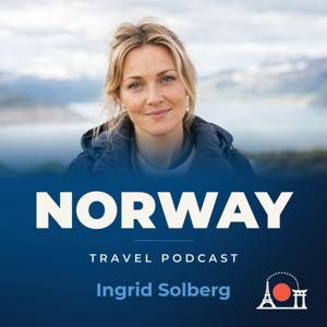 Norway Travel Podcast with Ingrid Solberg