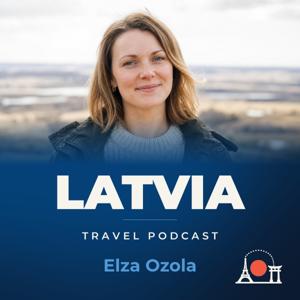Latvia Travel Podcast with Elza Ozola