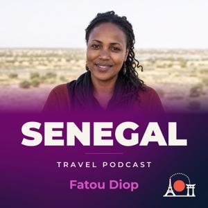 Senegal Travel Podcast with Fatou Diop