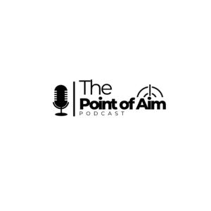 The Point of Aim Podcast
