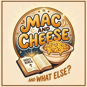 Mac and Cheese and What Else?