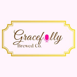 Gracefully Brewed Podcast