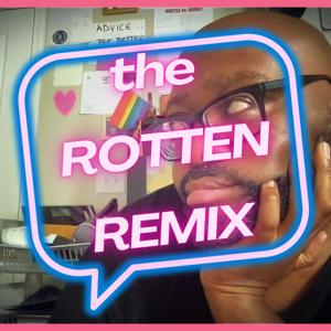 The Rotten Remix