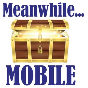 Meanwhile...Mobile