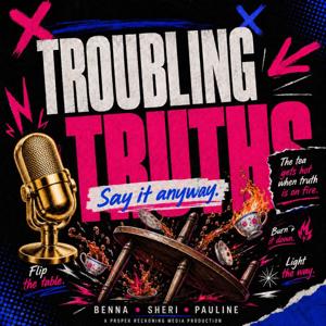 Troubling Truths Podcast