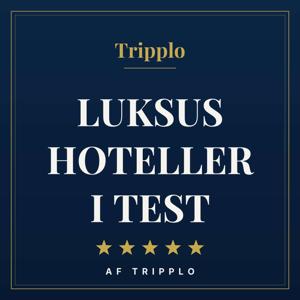 Luksushoteller i test af Tripplo