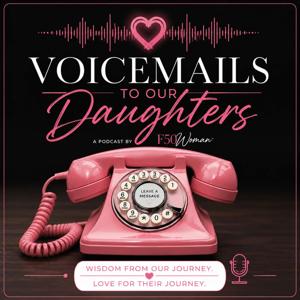 Voicemails To Our Daughters: To Remind You Who You Are