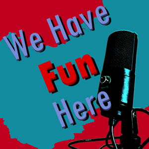 We Have Fun Here