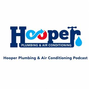 Hooper Plumbing & Air Conditioning Podcast