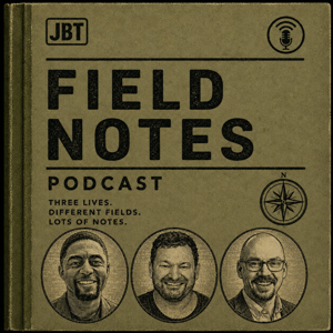 JBT Field Notes Podcast