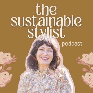 The Sustainable Stylist Podcast