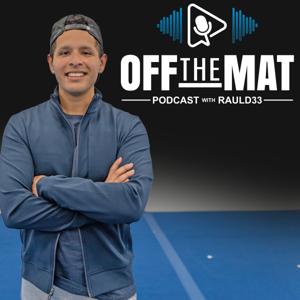 Off the Mat with RaulD33