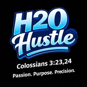 H20 Hustle Podcast