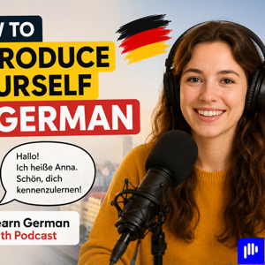 How to introduce yourself in German (B1) |  Learn German with Podcast