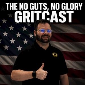 No Guts, No Glory Gritcast