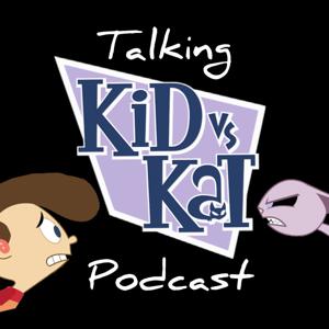 Talking Kid vs Kat Podcast