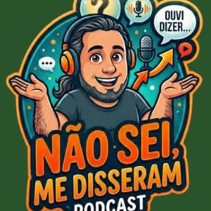 Não Sei, Me Disseram