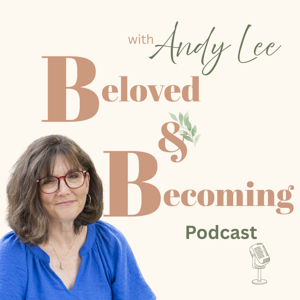 Beloved and Becoming Podcast