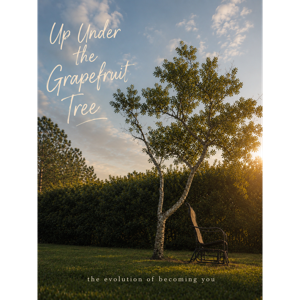 Up Under the Grapefruit Tree