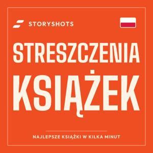 Streszczenia Książek – Streszczenie Książki w 5 Minut | StoryShots 📚
