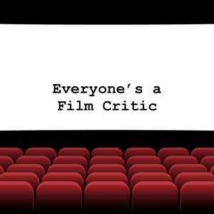 Everyone's a Film Critic