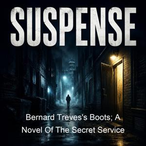 Bernard Treves's Boots; A Novel Of The Secret Service