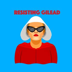 Resisting Gilead