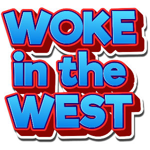 Woke in the West